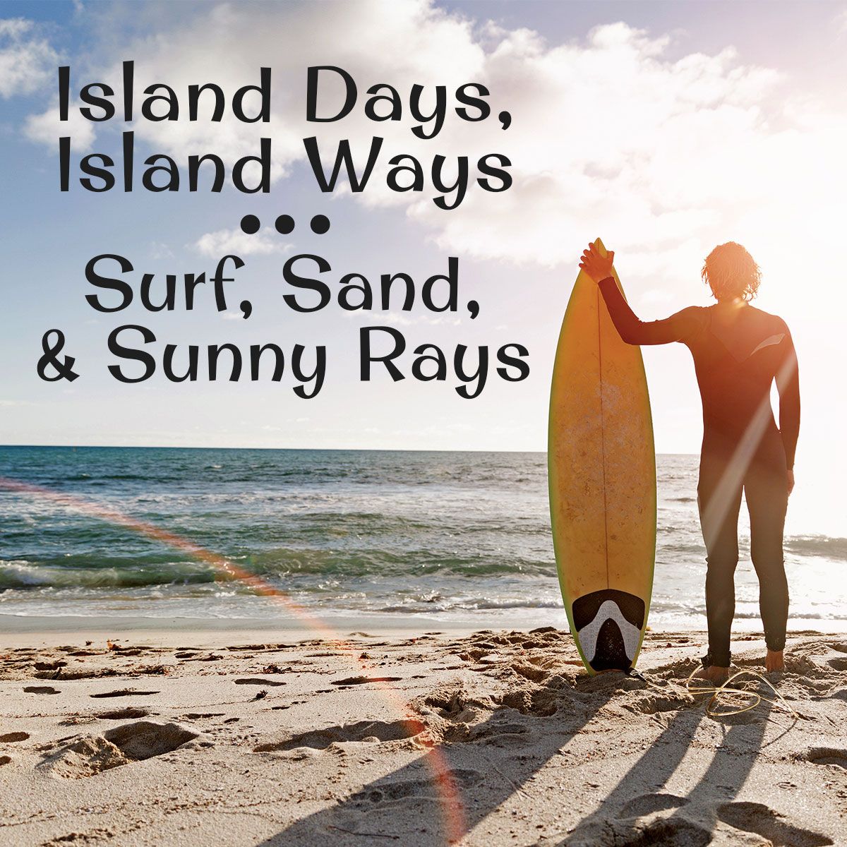 Surf, Sand, and Sunny Rays